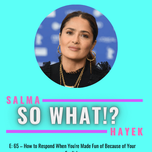 Living In English 365 E65 Salma Hayek