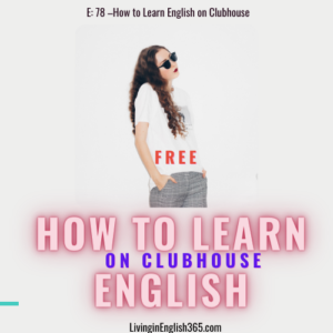 Brunette curly-haired young woman in dark sunglasses, white T-shirt, and plaid pants with sign underneath her that says Free how to learn English on Clubhouse