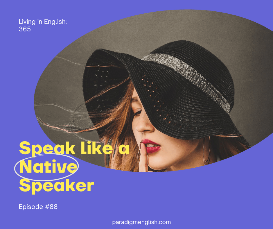 talk like a person from usa, Canada, u.k.